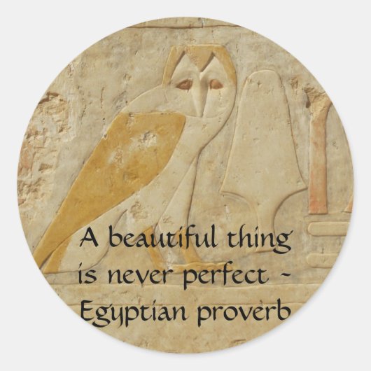 Egyptisch spreekwoord over schoonheid en perfectie ronde sticker (Voorkant)