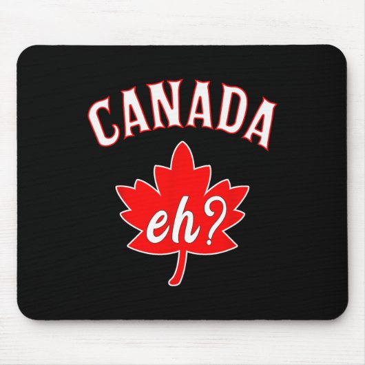Eh Canada Canadian Maple Leaf Mannen Vrouwen Muismat (Voorkant)