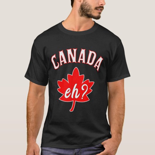Eh Canada Canadian Maple Leaf Mannen Vrouwen T-shirt (Voorkant)