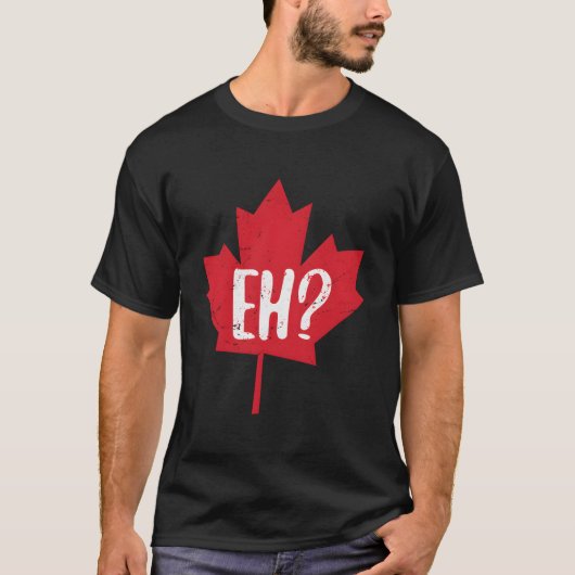Eh Canada Day Maple Leaf Eh Team Canadian Flag T-shirt (Voorkant)
