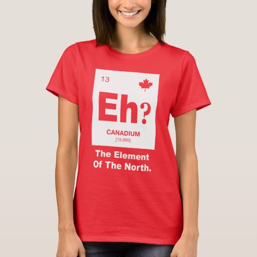 Eh? Canadees element van Canada T-shirt (Voorkant)