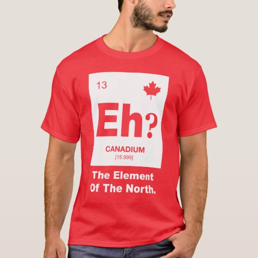 Eh? Canadees element van Canada T-shirt (Voorkant)