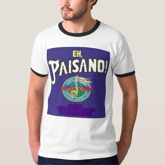 Eh, Paisano. T-shirt (Voorkant)