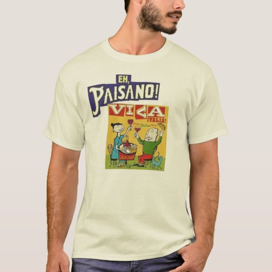 Eh, Paisano.  Viva Italia T-shirt (Voorkant)