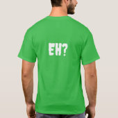 EH? T-SHIRT (Achterkant)