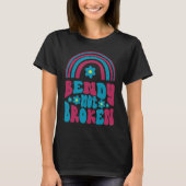 Ehlers Danlos Awareness  Bendy Not Broken T-shirt (Voorkant)