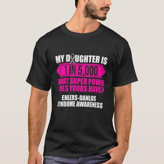 Ehlers Danlos Syndrome Awareness Daughter Warrior T-shirt (Voorkant)