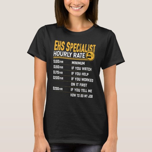 EHS Specialist Hourly Rate   EHS Expert Specialist T-shirt (Voorkant)