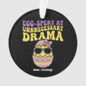 Eier-expert in onnodig drama Grappige retro Pasen Ornament (voorkant)