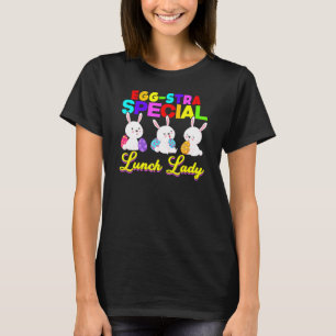 Eieren Stra Special Lunch Lady Paaseieren Happy Ea T-shirt