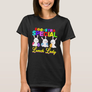 Eieren Stra Special Lunch Lady Paaseieren Happy Ea T-shirt