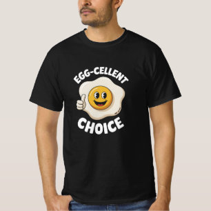 Eieren Uitstekende Keuze Grappig Gebakken Eieren T T-shirt