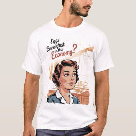 Eieren voor ontbijt in deze economie Retro Vrouw T-shirt