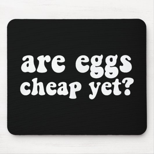 Eieren zijn goedkoop maar grappig anti-Trump sarca Muismat (Voorkant)