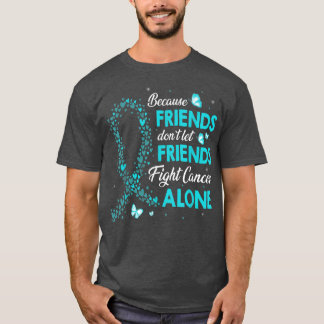 eierstokkanker op elkaar afstemmen , laat vrienden t-shirt