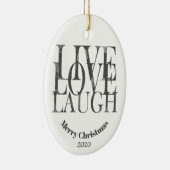 Eigen kerstfeest Live Love Laugh Inspiration Keramisch Ornament (Rechts)