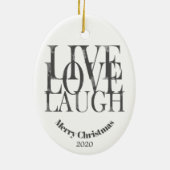 Eigen kerstfeest Live Love Laugh Inspiration Keramisch Ornament (Achterkant)