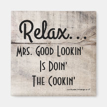 Eigen Mrs Mr of Miss Good Lookin is Cookin magnet