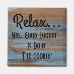 Eigen Mrs Mr of Miss Good Lookin is Cookin magnet
