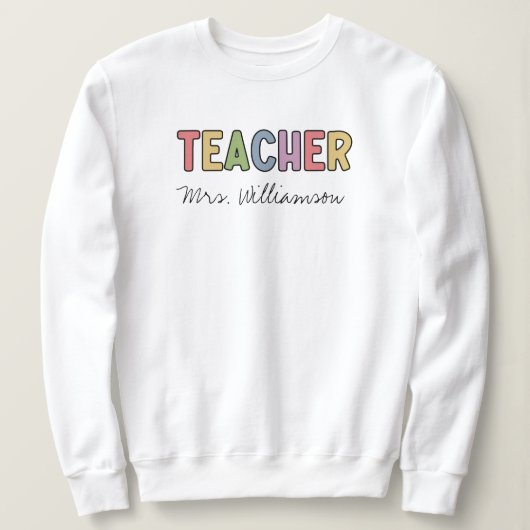 Eigen naam — Colorful Teacher Apprecits — cadeautj Trui (Design voorkant)