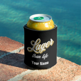 Eigen naam Lager dan leven Bierflesje Kooler Blikjeskoeler