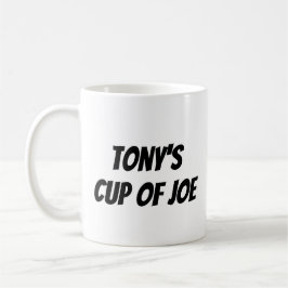 Eigen naam "Tony's Cup of Joe" Koffiemok
