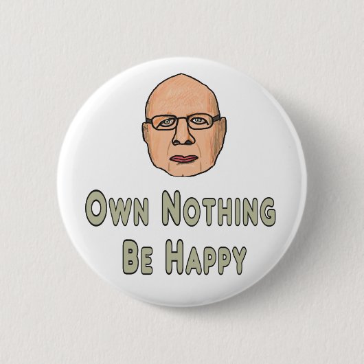Eigen niets is gelukkig ronde button 5,7 cm (Voorkant)