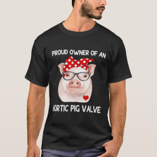Eigenaar van een aortavarken klep hartziekte Aware T-shirt