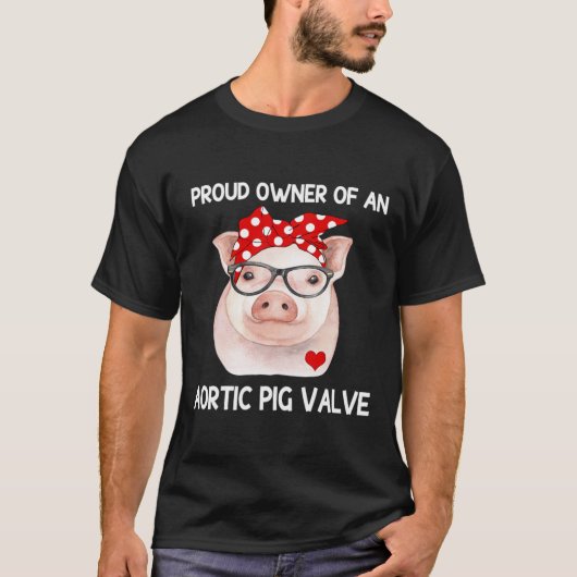 Eigenaar van een aortavarken klep hartziekte Aware T-shirt (Voorkant)
