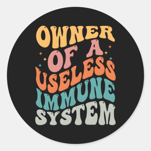 Eigenaar van een nutteloos immuunsysteem ronde sticker (Voorkant)