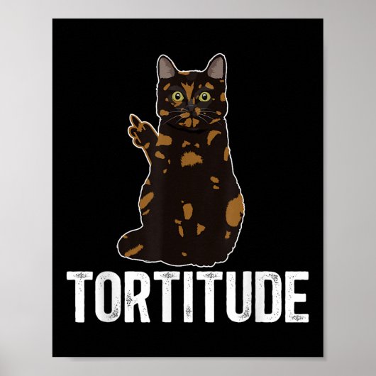 Eigenaar van een schildpadkat met Tortitude Tortie Poster (Voorkant)