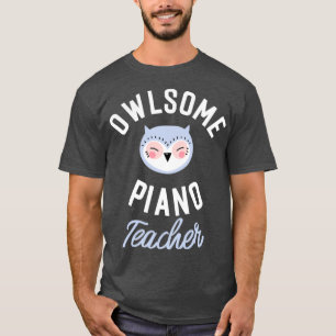 Eigenaar van Piano Teacher Pun Funny Gift Idea T-shirt