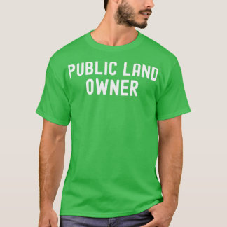 Eigenaar van publieke grond 1 t-shirt