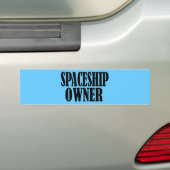EIGENAAR VAN SPACESHIP BUMPERSTICKER (Op auto)