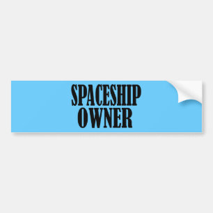 EIGENAAR VAN SPACESHIP BUMPERSTICKER