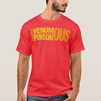 Eigenaar van Venomous not Poisonous Pet Snake Rept T-shirt