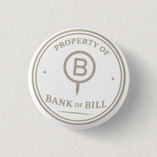 EIGENDOM VAN Bank OF BILL Institutionele Knop Ronde Button 3,2 Cm (Voorkant)