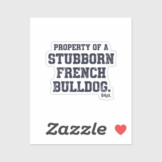 Eigendom van een eigenwijze Franse Bulldog Vintage Sticker (Vel)