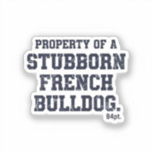 Eigendom van een eigenwijze Franse Bulldog Vintage Sticker (Voorkant)