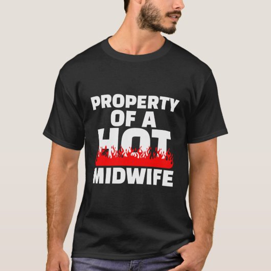 Eigendom van een hete vroedvrouw t-shirt (Voorkant)