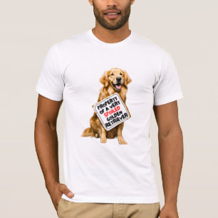 Eigendom van een verwende Golden Retriever T-shirt