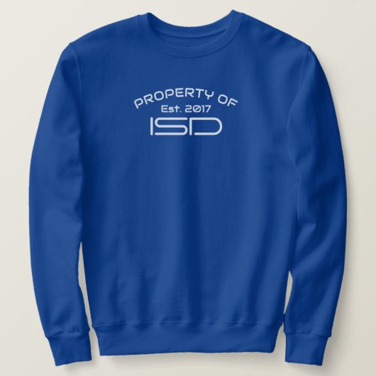 Eigendom van ISD 2017 Crewneck Sweatshirt (Design voorkant)