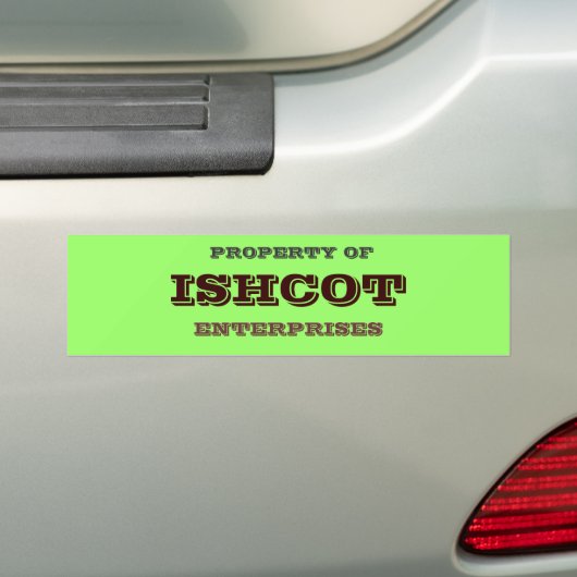 EIGENDOM VAN, ISHCOT, ONDERNEMINGEN BUMPERSTICKER (Op auto)
