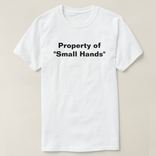Eigendom van kleine handen T-shirt (Design voorkant)