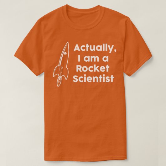 Eigenlijk ben ik een Rocket Scientist T-shirt (Design voorkant)