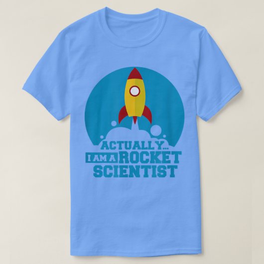 Eigenlijk ben ik een Rocket Scientist T-shirt (Design voorkant)