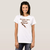 Eigenlijk ben ik een Rocket Scientist T-shirt (Voorkant volledig)