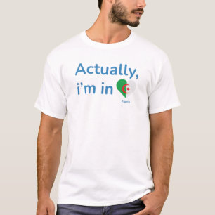 Eigenlijk ben ik in Algerije T-shirt