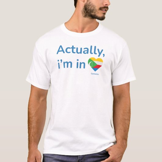 Eigenlijk ben ik op de Comoren T-shirt (Voorkant)