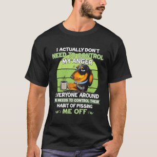 Eigenlijk hoef ik mijn woede Dachshun niet onder c T-shirt